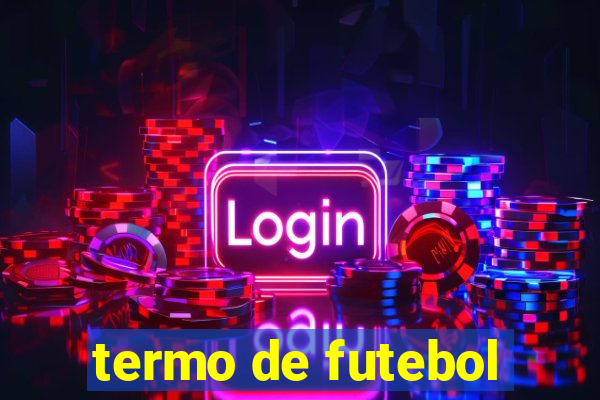 termo de futebol